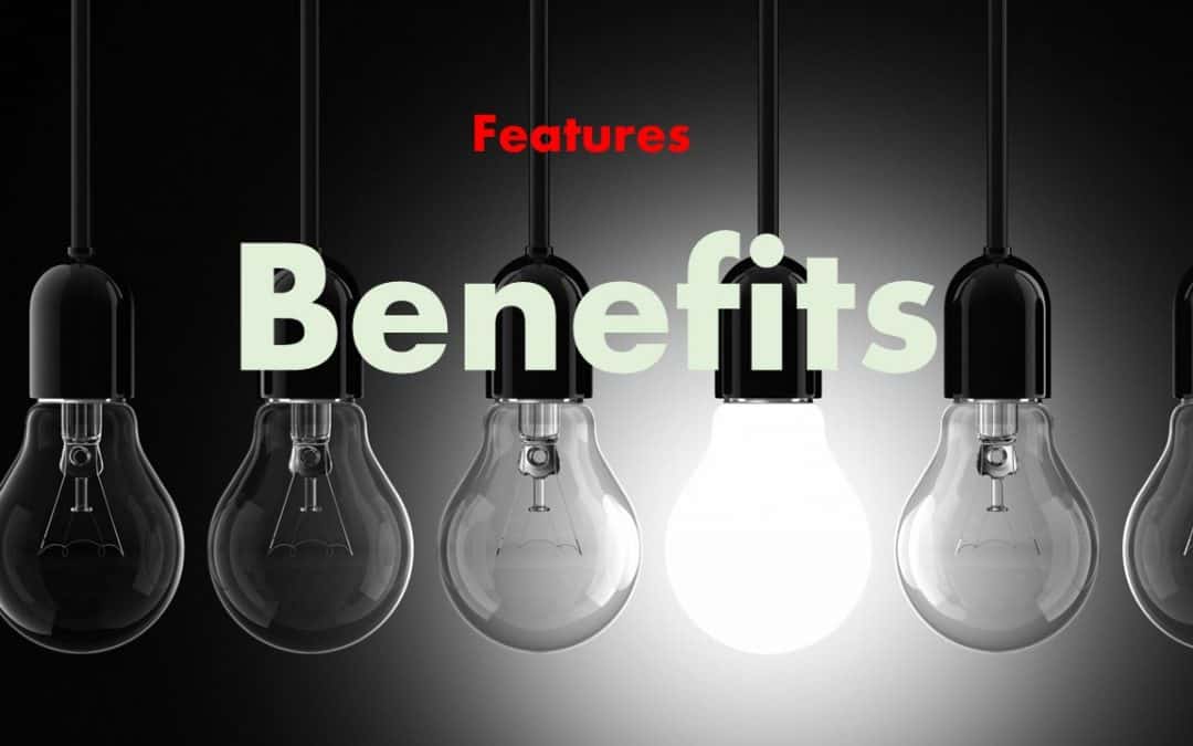Selling Skills : Fools force features but buyers buy benefits